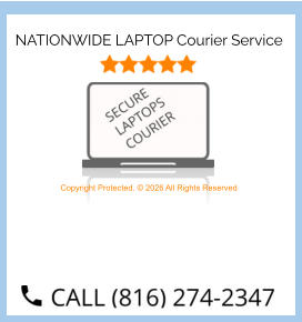 NATIONWIDE LAPTOP Courier Service Copyright Protected. © 2026 All Rights Reserved